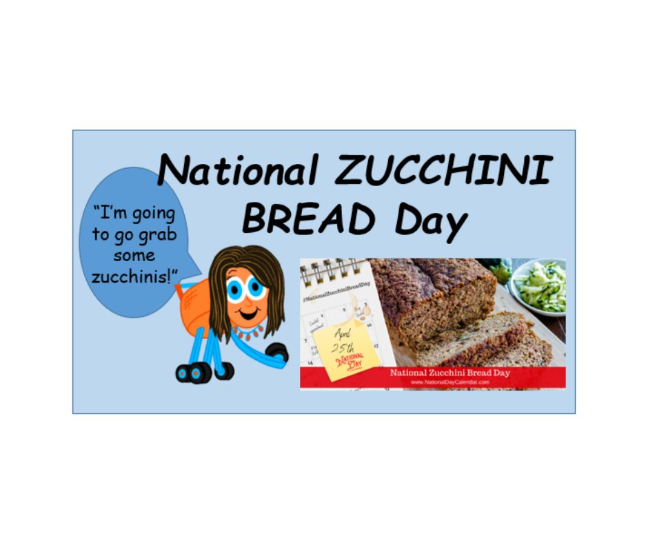 NATIONAL ZUCCHINI BREAD DAY

Each year on April 25th each year, National Zucchini Bread Day encourages bakers to make this delicious bread.   

nationaldaycalendar.com/national-zucch…
thecartlincarts.com
#thecartlincarts