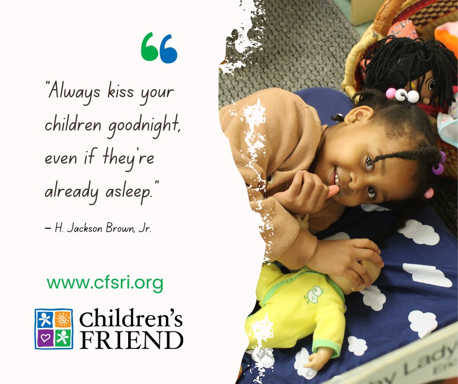 “Always kiss your children goodnight, even if they’re already asleep.” – H. Jackson Brown, Jr.