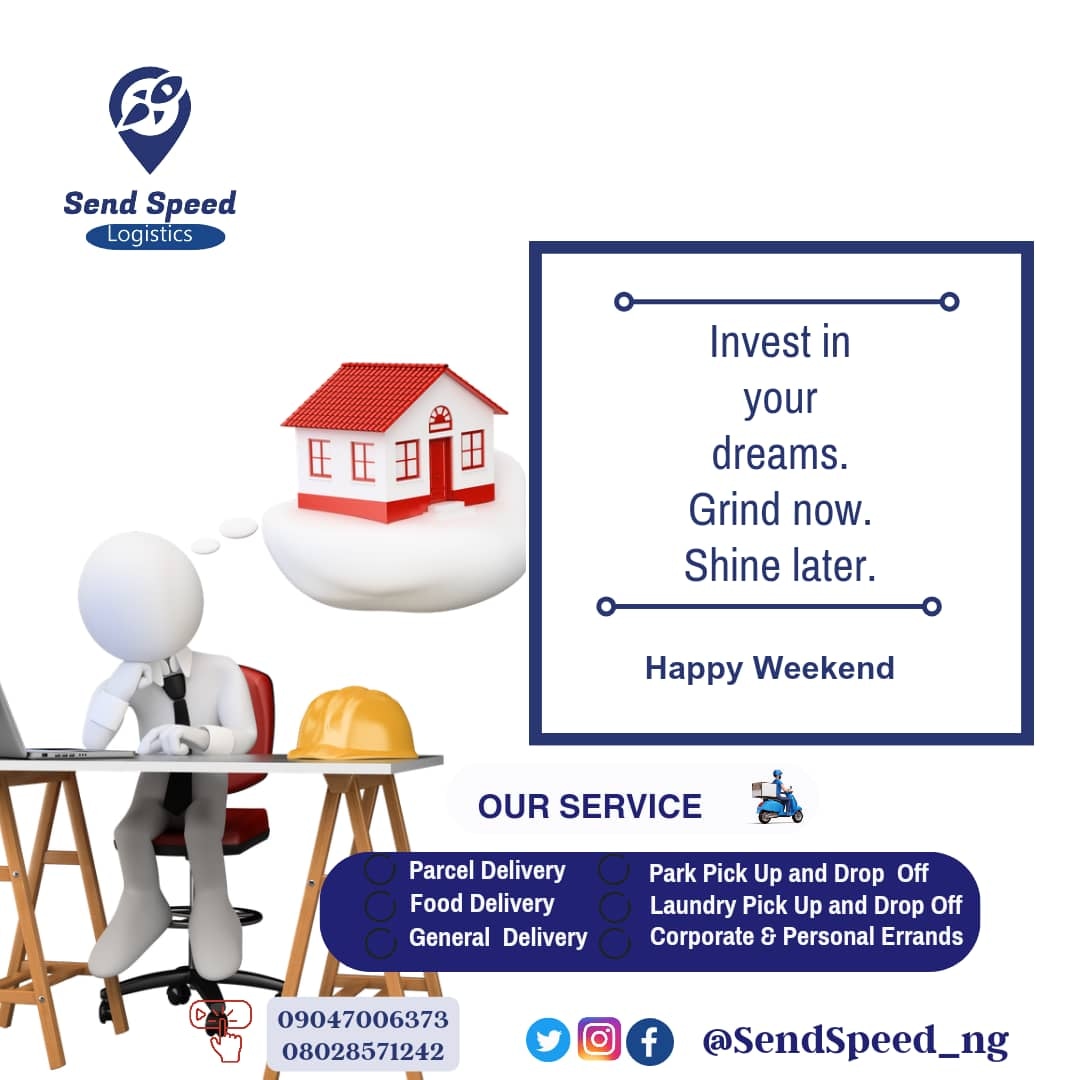Invest in your dreams...
😴😴😴
🛵🛵🛵

Happy Weekend 
@SendSpeed_ng car
Your Reliable Partner

Call Now
💌☎️09047006373 / 08028571242

#Everydayerrands
#happynewmonth
#weekenddelivery
#aprildelivery #ududelivery #warridelivery  
#deliveryservice #safedelivery #doorstepdelivery