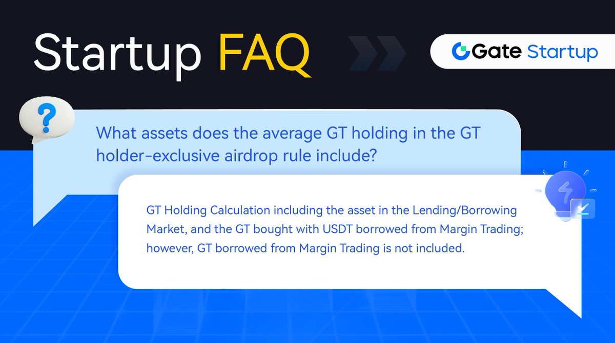 Gate_Launch's tweet photo. π©βπ«It's Startup FAQ time!
Q: What assets does the average GT holding in the GT holder-exclusive airdrop rule include?
Visit our Startup FAQ page: https://t.co/Kjsj6aYZEl
#StartupFAQ #GateioStartup https://t.co/RLp0TqhIVJ