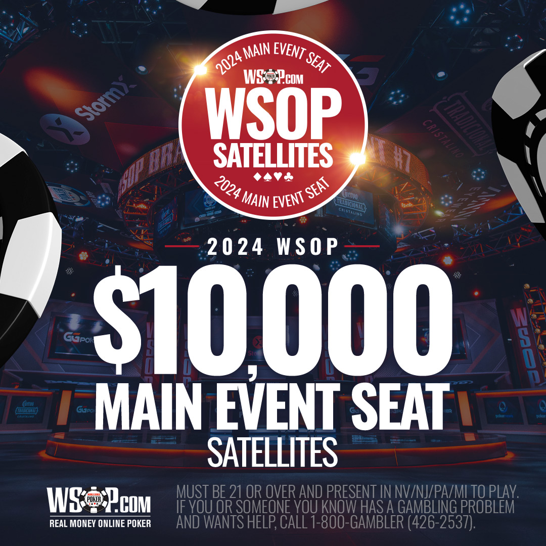 NV/NJ: We are another month closer to the start of the 2024 WSOP - do you have your seat yet? 👀 Every Saturday at 4:30pm PT/7:30pm ET & Sunday at 3:30pm PT/ 6:30pm ET, play in our Main Event Seat Satellites for a chance to win your $10K Main Event Seat.