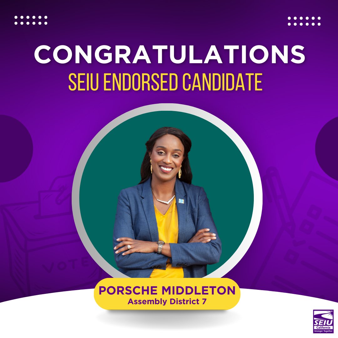 Huge congrats to SEIU endorsed candidate for AD 7 Porsche Middleton @Porsche4CA for making it to November's general election!