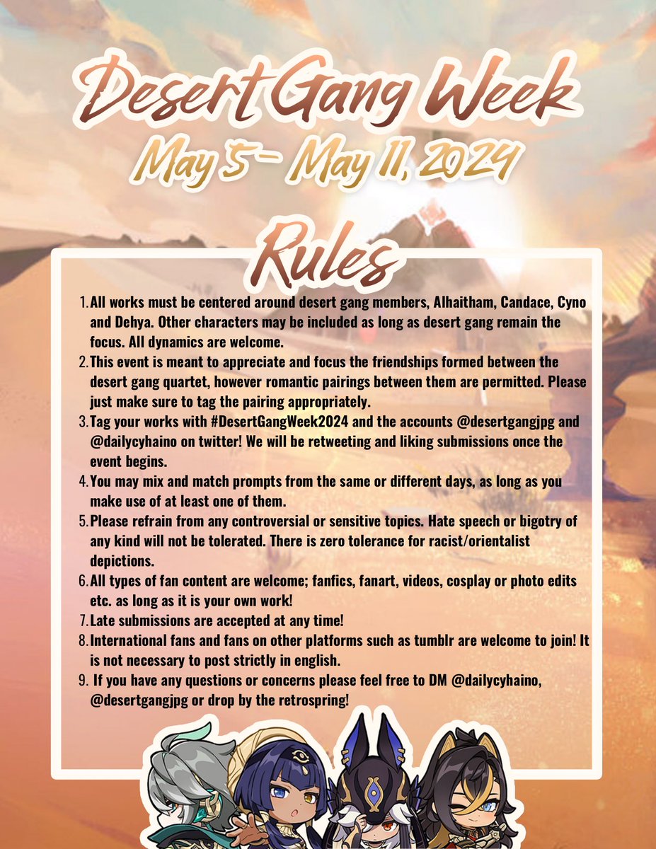 Myself and @desertgangjpg are happy to announce Desert Gang week 2024🏜️ will be happening on May 5th - 11th! Prompts and rules are in the pictures below, as well as in the follow up thread. Please read everything carefully. #DesertGangWeek2024 #Cyno #Alhaitham #Dehya #Candace