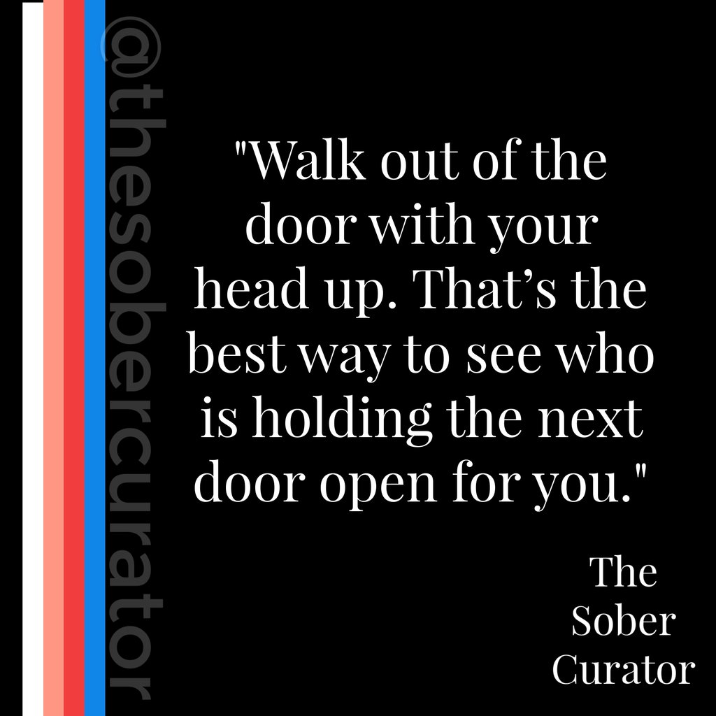 'Walk out of the door with your head up. That's the best way to see who is holding the next door open for you.' ⁠
⁠
⁠
⁠
⁠
⁠
.⁠
.⁠
.⁠
#quotes #instaquote #qotd #motivation #thesobercurator #sobercurator