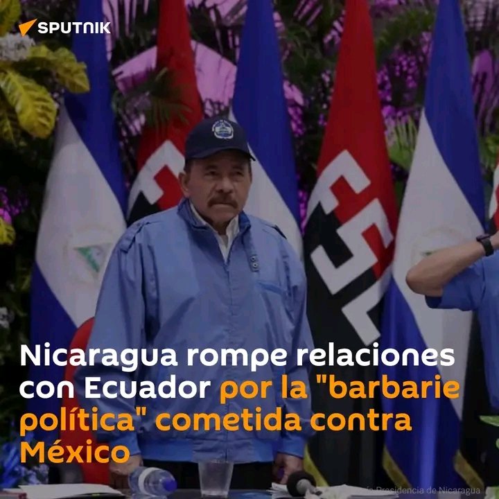 🇳🇮El Gobierno de Daniel Ortega rompió relaciones con Ecuador y condenó la irrupción policial de ese país en la embajada mexicana en Quito por tratarse de una 'violación flagrante del Derecho Internacional que vemos repetirse desde gobernantes corruptos y serviles a los imperios'.