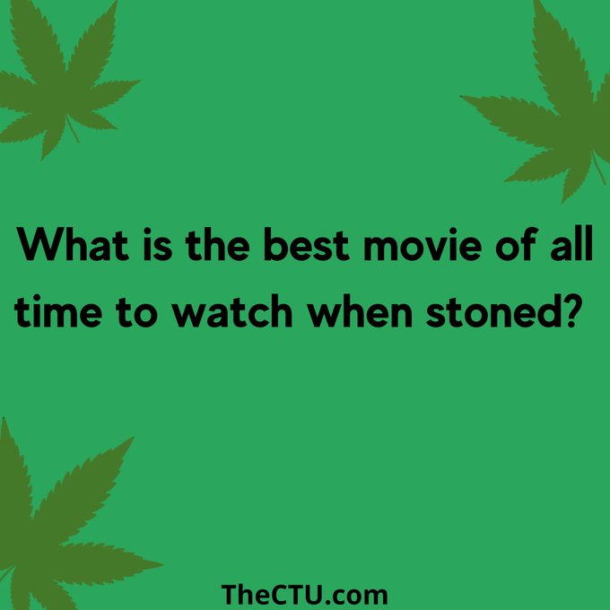 What movie is the best one to watch stoned?  
#WednesdayVibes #WednesdayMotivation #Marijuana #StonerFam #Weedmob #WeedLovers #MMJ #CannabisCommunity #cannabisculture #Growyourown #WednesdayMood