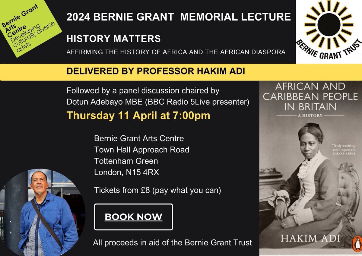 We hope you’ve booked your tickets for the 2024 Bernie Grant Memorial Lecture ??- 'History Matters: Affirming the History of Africa and the African Diaspora' given Professor Hakim Adi @hakimadi1. Thu, April 11th: @BGArtsCentre @BlackEquityOrg @darshnasoni @ppvernon @radiodotun