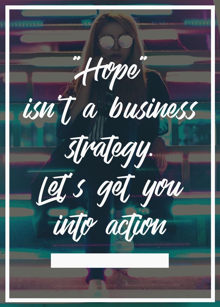 Hope isn't a business strategy. Let's get you into action. #SaturdayThoughts #SaturdayMotivation #WeekendWisdom #ThinkBIGSundayWithMarsha #Hope #Strategy #Action #GoalAchieversCommunity