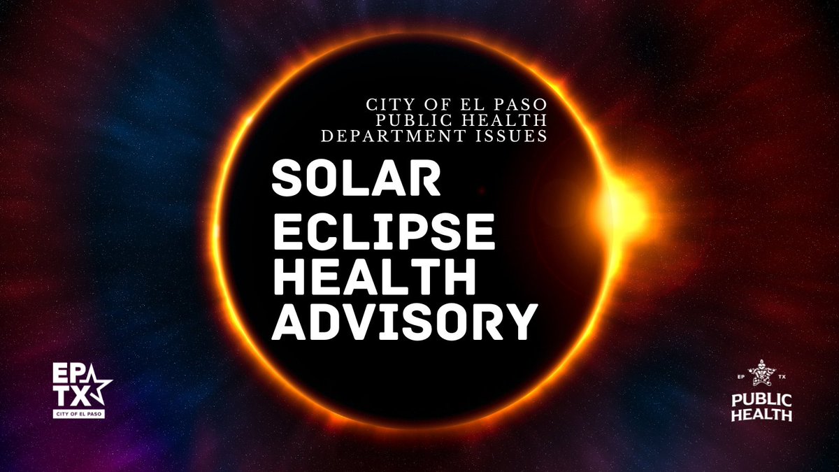 Health Officials have issued a Public Health Advisory ahead of the Solar Eclipse. The public is reminded that IT IS NEVER SAFE TO LOOK AT THE ECLIPSE DIRECTLY WITHOUT PROPER PROTECTION! Read the full Advisory here: tinyurl.com/yvf43rnz #SolarEclipse #ElPaso #TotalEclipse