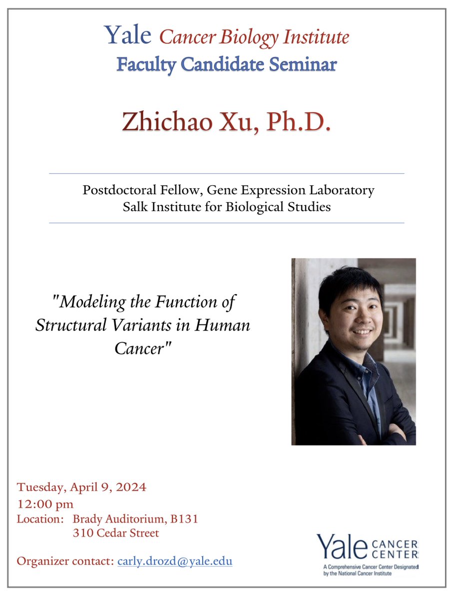 Please join us at noon on Tues. April 9 in the Brady Auditorium (B131) for an exciting talk by YCBI Faculty Candidate Dr. Zhichao Xu (Salk Institute): 'Modeling the Function of Structural Variants in Human Cancer'. #YCBI @YaleWestCampus @YaleMed @YalePharm