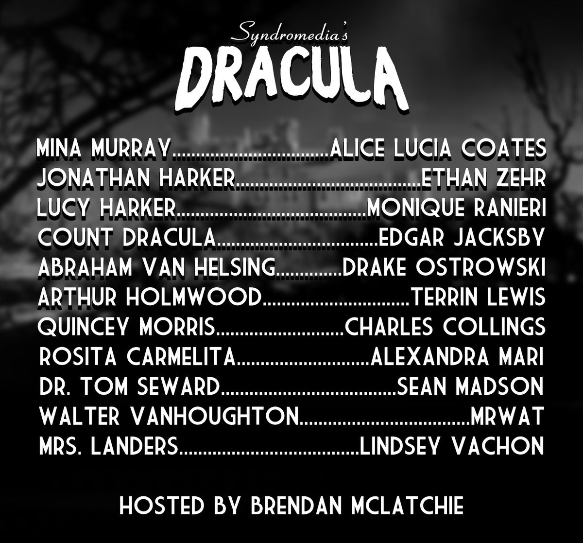 Announcing the official cast for Syndromedia's Dracula! #audiodrama #dracula