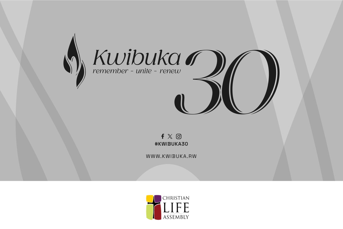 CHRISTIAN LIFE ASSEMBLY joins Rwandans today to remember the innocent lives lost in the 1994 Genocide Against The Tutsi! Together, We Remember, Unite and Renew! We pray for continued healing and peace for our beautiful nation - RWANDA🇷🇼 #kwibuka30 💜