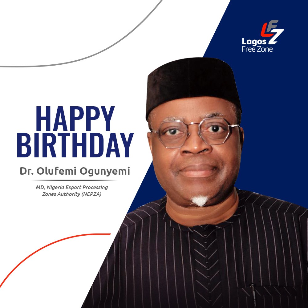 Happy Birthday to Dr. @femi__ogunyemi, Managing Director - Nigeria Export Processing Zones Authority (NEPZA)!🥳 As you celebrate another year of wisdom and success, we express our deepest gratitude for your dedication and leadership at @officialNEPZA. Your vision and guidance