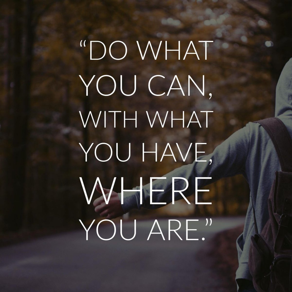 Do what you can...? #motivation