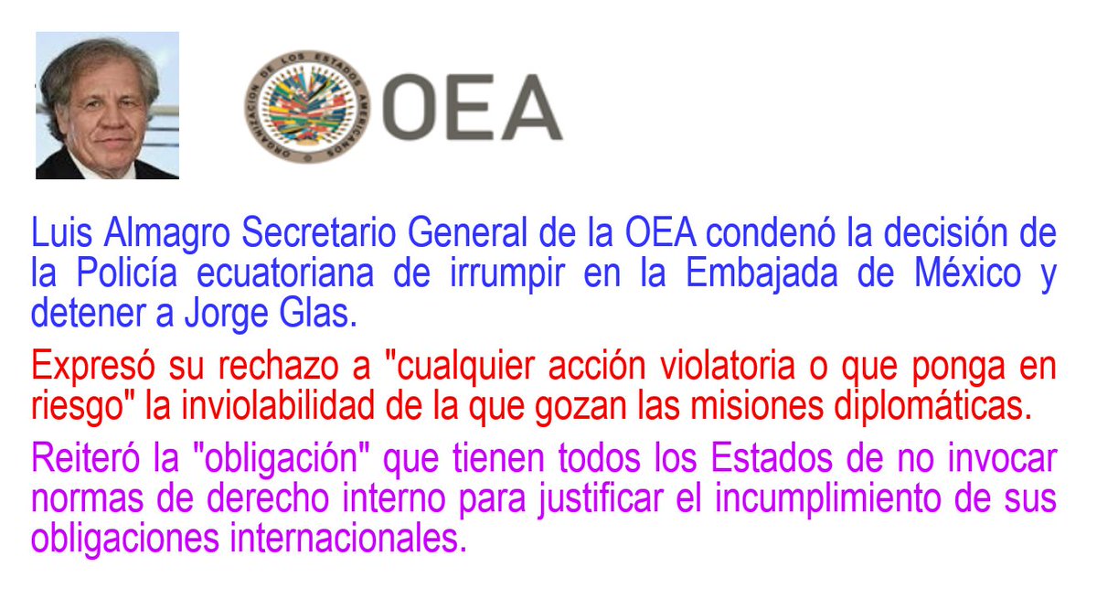 HASTA EL SECRETARIO DE LA OEA CONDENA EL ASALTO A LA EMBAJADA DE MÉXICO EN EL ECUADOR: