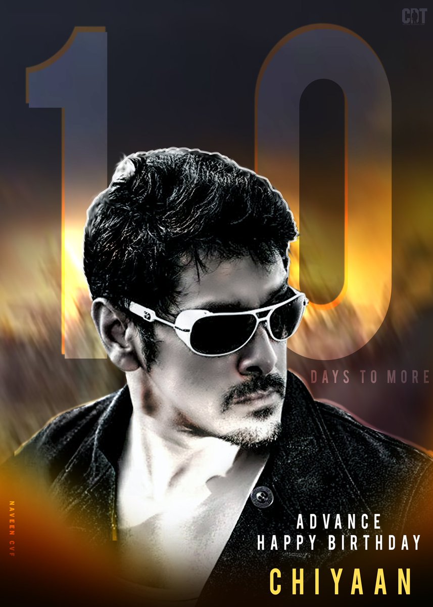 ▫️ HERE'S Countdown Poster Just 10 Days to Left Our Chief @Chiyaan Birthday !!💥 Poster Design Done By : @NaveenCVF Hope You Guys Like It!!! Team @CDT_Offl #Thangalaan / #Chiyaan62 / #TeamCDT
