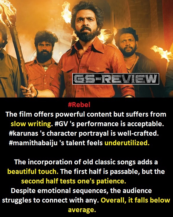 #Rebel - #rebelreview The film offers powerful content but suffers from slow writing. #GV 's performance is acceptable. #karunas 's character portrayal is well-crafted. #mamithabaiju 's talent feels underutilized. #RebelOnPrime