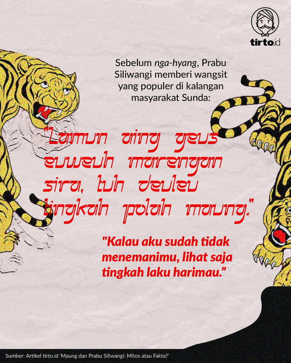 TirtoID's tweet photo. Wangsit terakhir Prabu Siliwangi mendasari keyakinan bahwa ia telah bersalin rupa jadi maung atau harimau.
Sebagian pendapat menerangkan harimau yang dimaksud di sini adalah karakter harimau yang pemberani & menyayangi keluarga.
#infografik #sejarah #maung #aingmacan https://t.co/MracD7XEHi