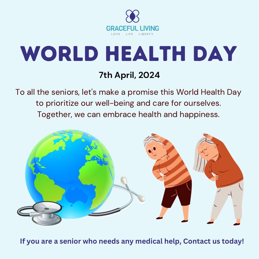 Graceful Living wishes all the seniors a healthy and happy life ahead! 👵🏻🌟 #worldhealthday #healthday #seniorhealth #seniorhealthandwellness