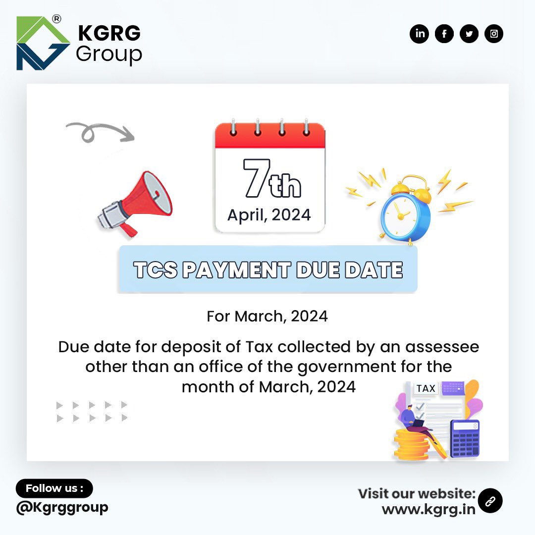 kgrggroup's tweet image. ⏰ Heads up! TCS Payment Due Date: April 7, 2024. Stay organized and ensure timely payments to meet your obligations. #TCS #TaxCollectedAtSource #April7 #StayCompliant