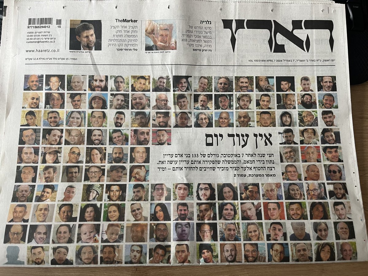 Titelbild der Zeitung @Haaretz anlässlich von genau einem halben Jahr seit dem 7/10. 133 Menschen sind noch in Gaza in den Händen der Hamas in Geiselhaft. Die Schlagzeilie dazu weiter: „Die Regierung, die die Menschen damals im Stich gelassen hat, tut dies auch weiterhin“.