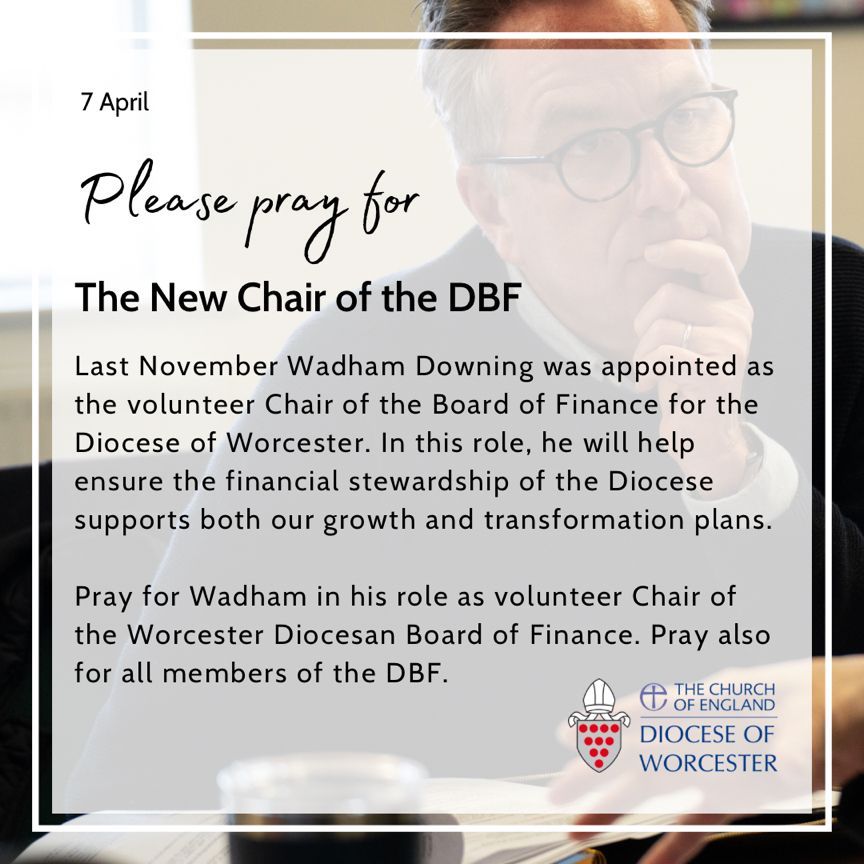 Last November Wadham Downing was appointed as Chair of the Board of Finance for the Diocese of Worcester. In this role, he will help ensure the financial stewardship of the Diocese supports both our growth and transformation plans. Pray for Wadham and all members of the DBF.