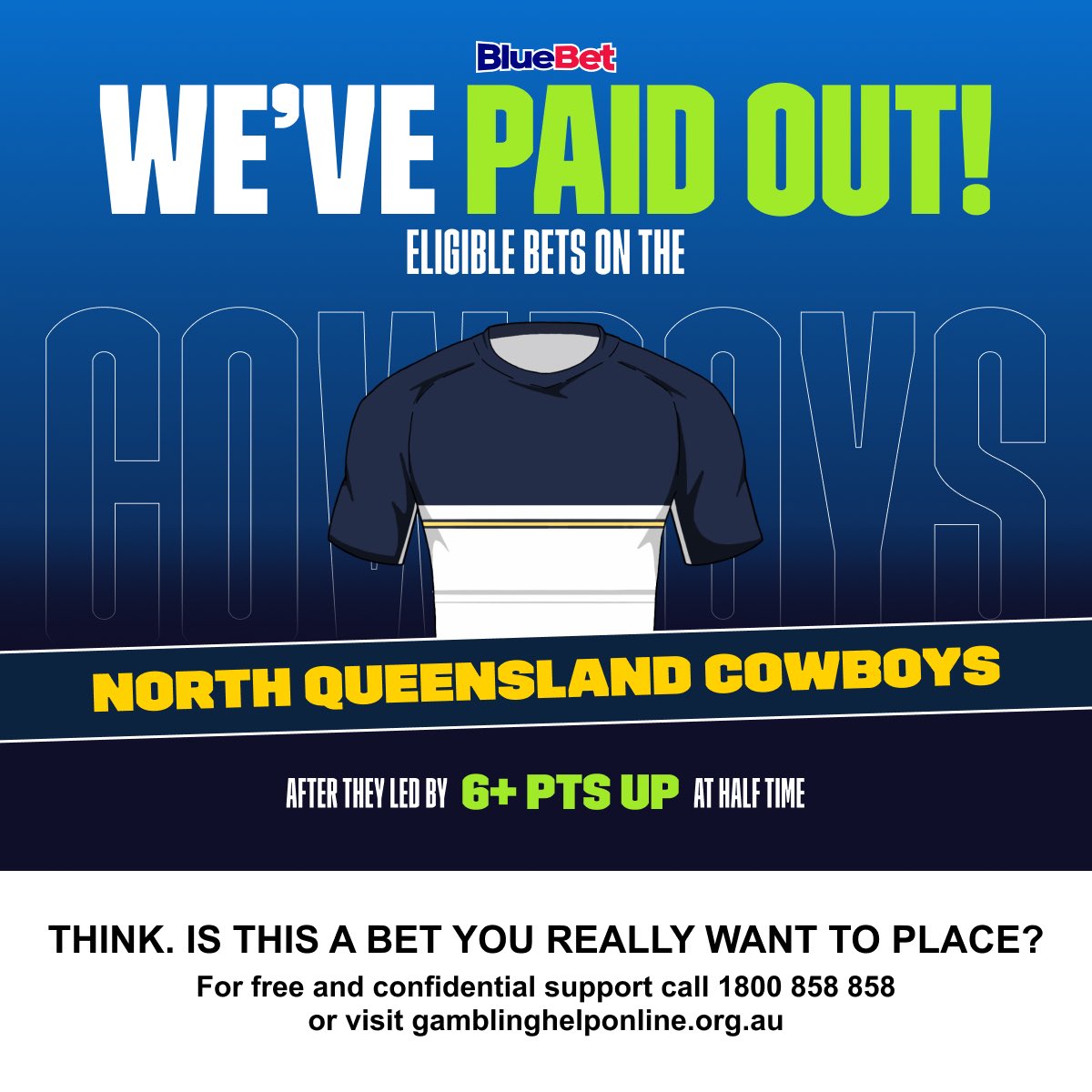 Righto punters, if you’ve backed the Cowboys with Bluey we’ve paid you out as winners already.