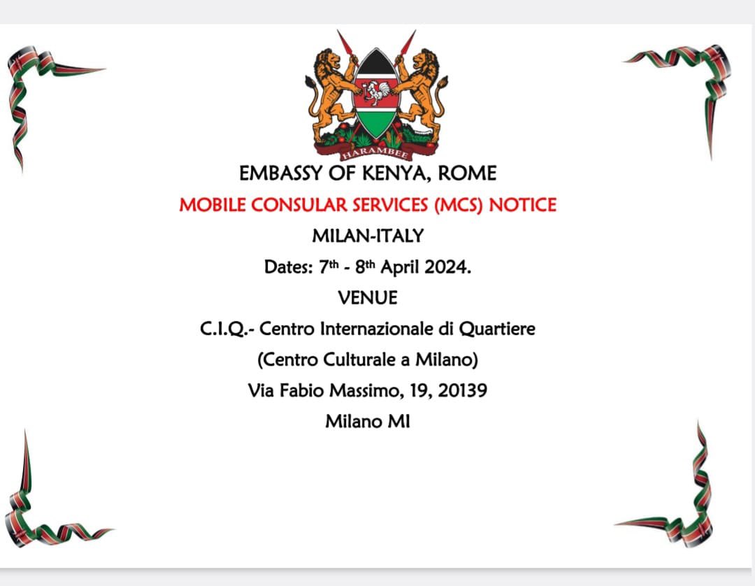 Milan Italy we are in town! Committee on Diaspora and Immigrant workers! Come to the Venue above and get all your Consular services! Passports, ID, Birth certificates and any other government documents. Kenyans in Diaspora where next do you want us to come?