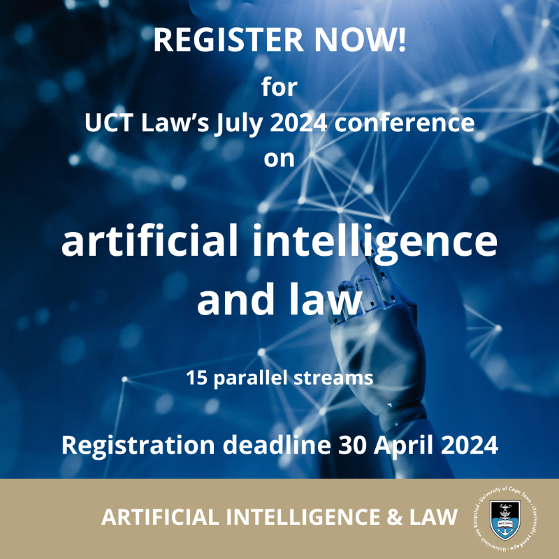 The Artificial Intelligence & Law conference is fast approaching - we'd be so pleased if you joined us @ UCT Law 3 - 5 July 2024. REGISTRATION DEADLINE: 30 April 2024. Details, dates and reg link at law.uct.ac.za/artificial-int…