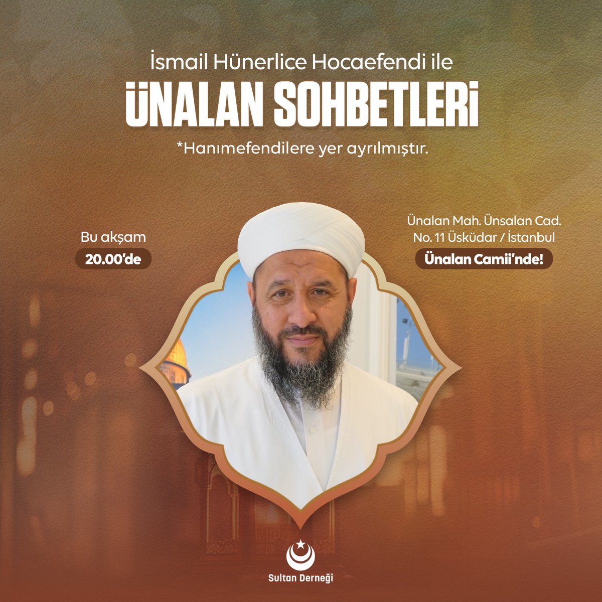 İsmail Hünerlice Hocaefendi ile Ünalan Sohbetleri İftar Sonrası Ünalan Camii'nde! 🕡 Saat 20.00’de 📍Ünalan Mahallesi, Ünsalan Caddesi No.11 Üsküdar / İstanbul