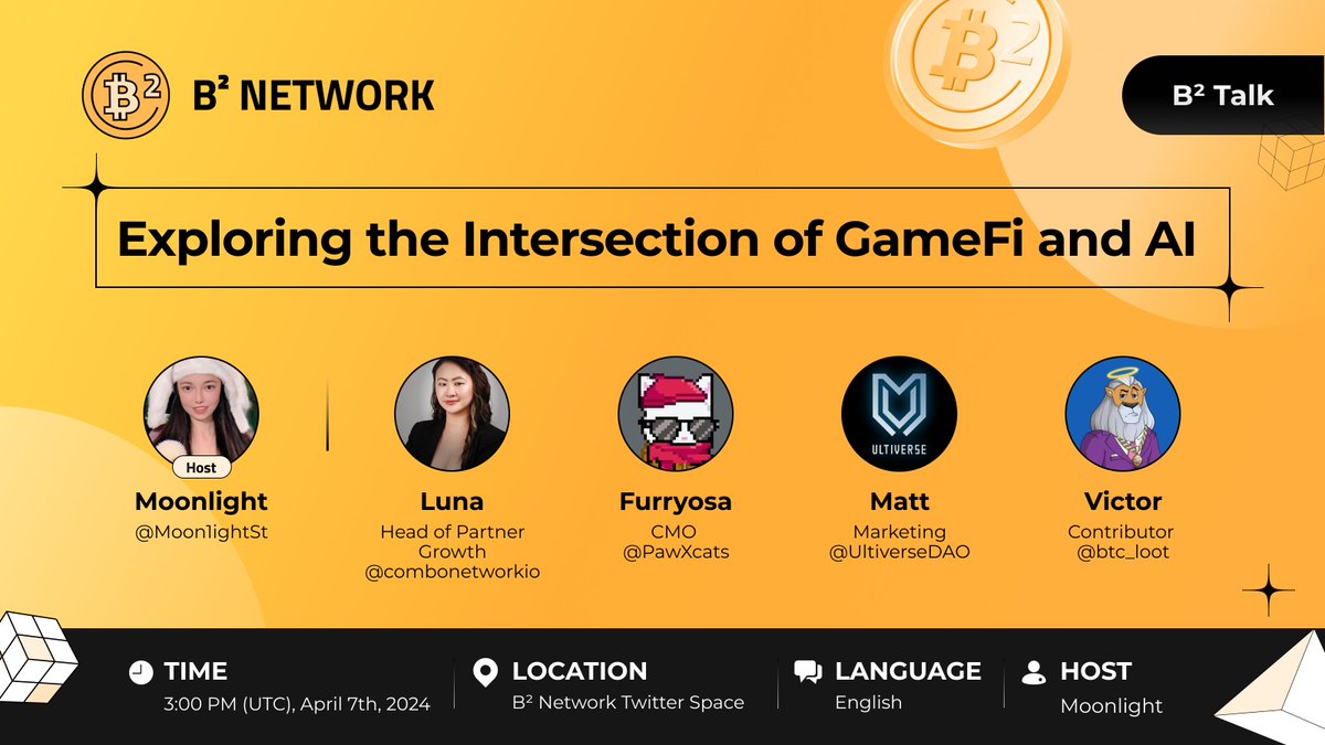 B² Network AMA session! 📣 🔸 Exploring the Intersection of GameFi and AI ⏰ 3 PM UTC, April 7th 🔗 twitter.com/i/spaces/1BdGY… Hosted by Moonlight @Moon1ightSt 🗣 - Luna, Head of Partner Growth @combonetworkio - Furryosa, CMO @PawXcats - Matt, Marketing @UltiverseDAO - Victor,