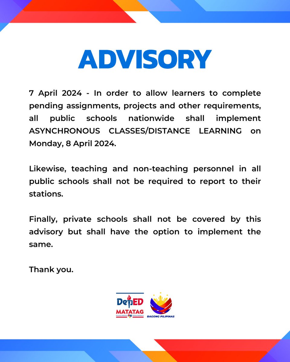 ADVISORY 7 April 2024 - In order to allow learners to complete pending assignments, projects and other requirements, all public schools nationwide shall implement ASYNCHRONOUS CLASSES/DISTANCE LEARNING on Monday, 8 April 2024. Likewise, teaching and non-teaching personnel in…