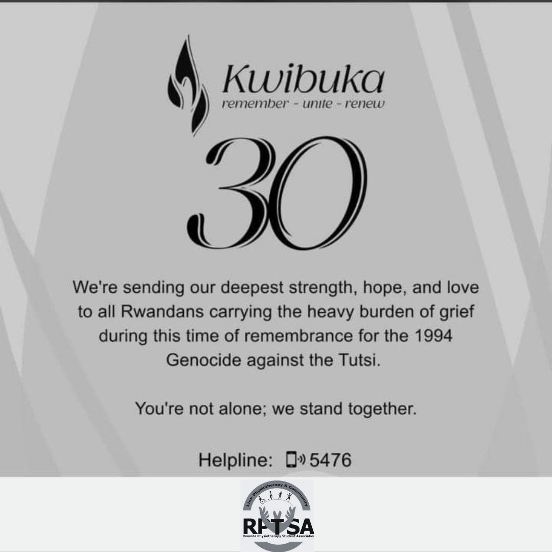 Rwanda Physiotherapy Students Association joins Rwandans and the world in the 30th Commemoration of the 1994 Genocide against the Tutsi. "Kwibuka Twiyubaka" 
#Kwibuka30