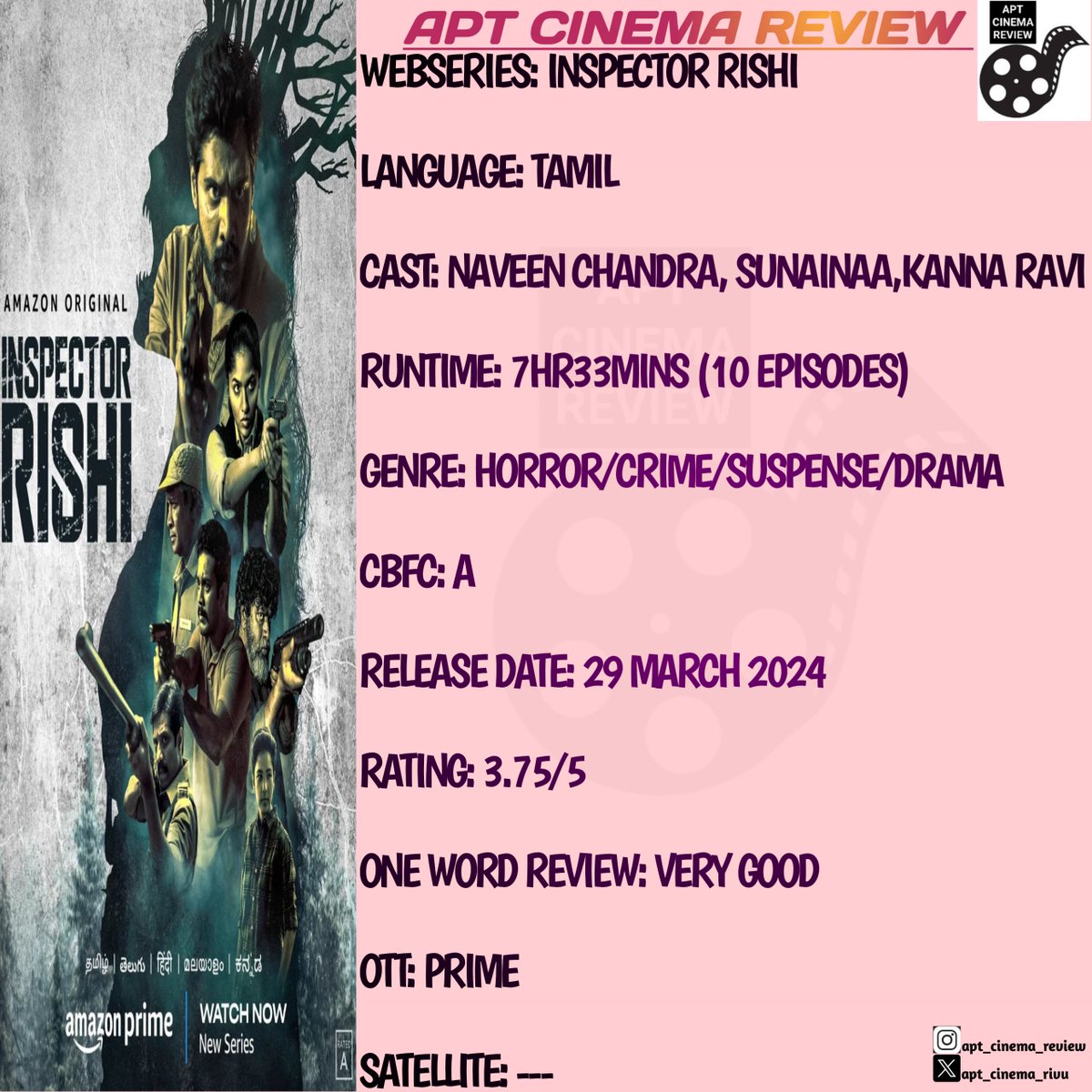 𝗔𝗣𝗧 𝗖𝗶𝗻𝗲𝗺𝗮 𝗥𝗲𝘃𝗶𝗲𝘄: (WebSeries) 

🎞️ #InspectorRishi - 3.75/5
🗣️ Tamil
🌟 #NaveenChandra #Sunainaa
💿 Prime
📡 ---
📝 Very Good👌

Cast: Good
Story: Very Good
Screenplay: Good
Music&BGM: Very Good
🎥 &CG: Good
Location:👌
Overall: Very Good👌

#InspectorRishiReview