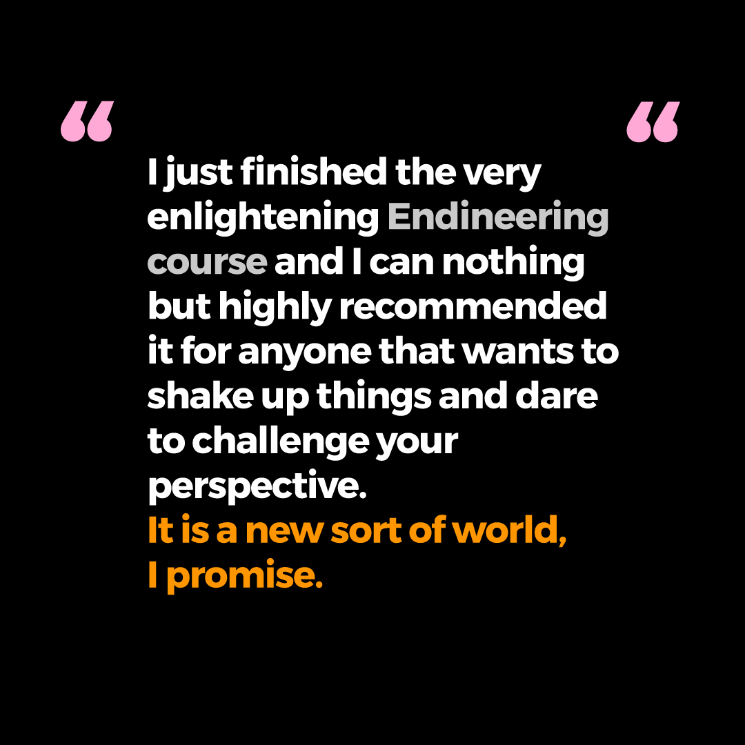 Endineering graduates say.

1 month to go. 7th of May
learn.endineering.co/courses/endine…

People looking for work, students or charity workers &gt; 75% off. Get in touch. 

#Circularity #Design #DesignEnds #CX #UX #CustomerExperience #Services #products  #exnovation #training #reverselogistics