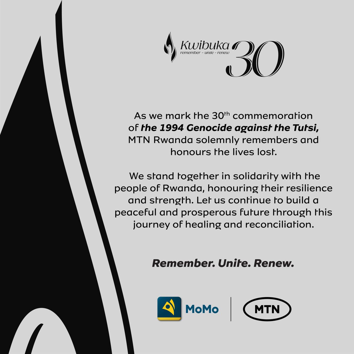 As the commemoration week begins, MTN Rwanda joins Rwandans and the rest of the world to remember and pay tribute to the victims of the 1994 Genocide against the Tutsi. We honor the survivors during this mourning period. #Kwibuka30 #KwibukaTwiyubaka 🇷🇼