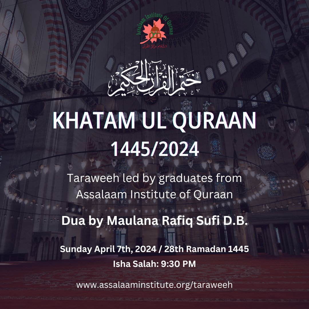 AssalaamIQ's tweet photo. Inshallah the Taraweeh Khatam ul Quraan at Madrasah will take place on Sunday April 7th, 2024, which is the 28th night of Ramadan. The dua will be done by Maulana Rafiq Sufi D.B. from Jamiatul Ilm wal Huda in Blackburn, U.K.

Everyone is requested to attend. https://t.co/YJPZyEJ17n