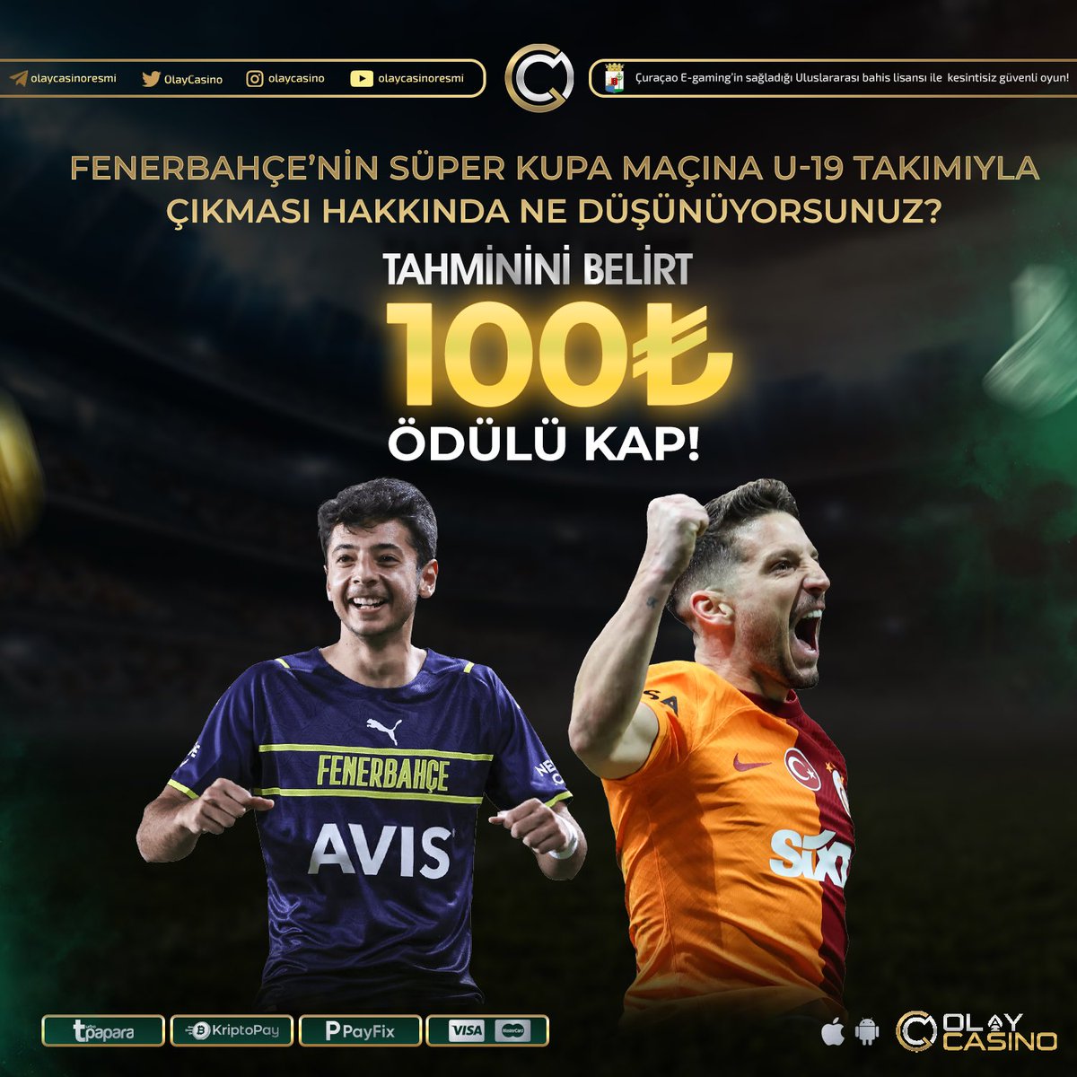 🔥OlayCasino’dan dev etkinlik!🔥

🤔 FB’nin Süper Kupa maçına U-19 takımıyla çıkması hakkında ne düşünüyorsunuz?

💵 Yorum yapan 2️⃣5️⃣ kişiye 100₺ Bedava bahis!

#GSvFB #SüperKupa 

📌 Rt, Fav, 3 arkadaş etiketi yapmayı unutma!

📲 Giriş Adresimiz: bit.ly/olayabak