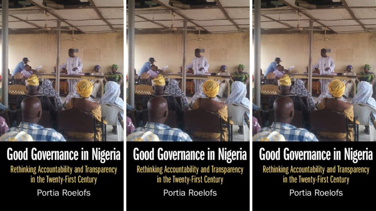 #WeekendReading: Good Governance in Nigeria 🇳🇬: Rethinking Accountability and Transparency in the Twenty-First Century by Portia Roelofs @whowhywherewhen @CambridgeUP. Review @StephanieWanga 👉 wp.me/p2MwSQ-heJ