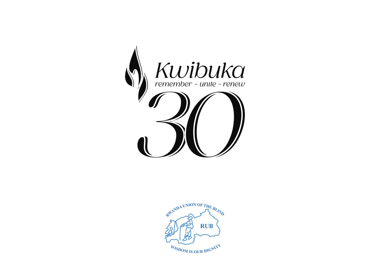 The Rwanda Union of the Blind stands in solidarity with the People of Rwanda on the 30th Anniversary of the 1994 Genocide against Tutsi, saying 'Never Again.' #Kwibuka30