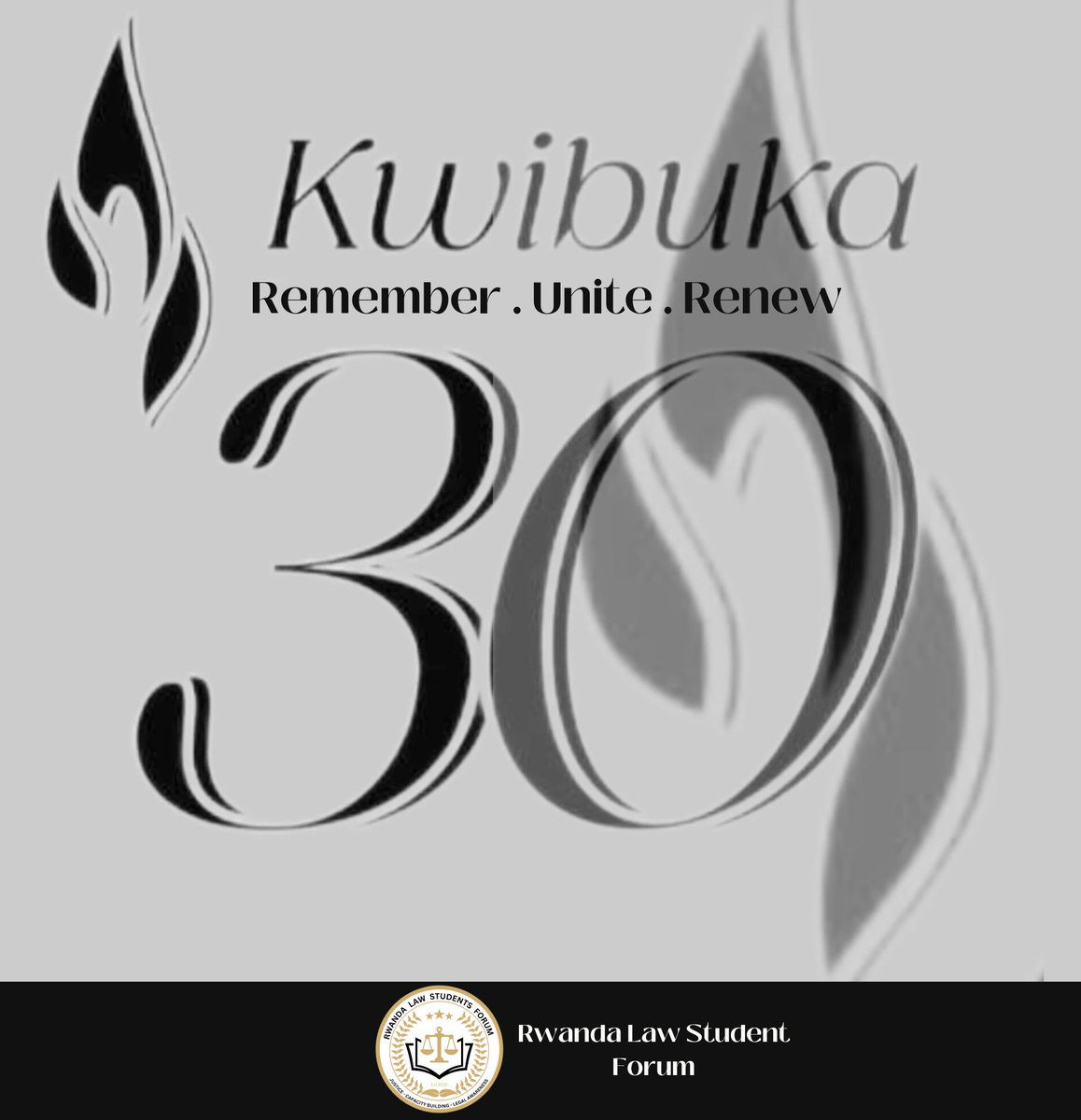Rwanda Law Student Forum joins Rwanda in 30th commemoration of the 1994 Genocide against the Tutsi. Together, we honor the lives of over 1 Million Tutsi lost, we stand with survivors, and Say Never, never Again.