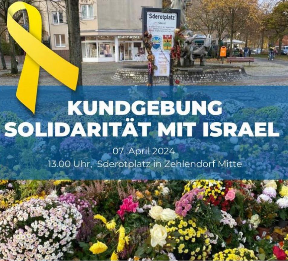 Kommt heute um 13 Uhr zum Sderotplatz in Zehlendorf Mitte zur Kundgebung „Solidarität mit #Israel“
