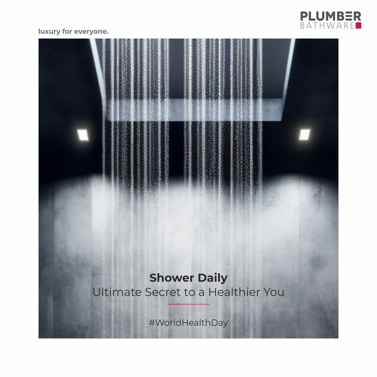 On World Health Day, let's commit to shower daily! 

#PlumberBathware #LuxuryForEveryone #WorldHealthDay #Healthy #Health #ModernBathrooms #LuxuryBathroom #Hygiene