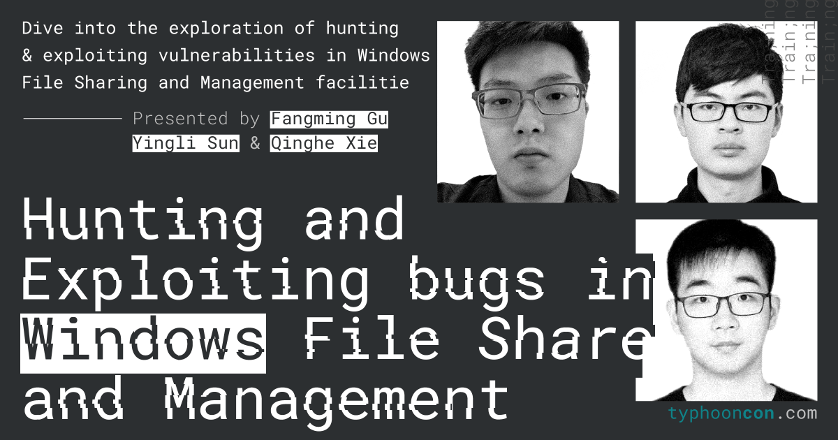 🌪️”Hunting & Exploiting bugs in Windows File Share and Management” will be presented by Fangming Gu, Yingli Sun & Qinghe Xie at #TyphoonCon24! Buy your tickets at: eventbrite.com/e/typhooncon-2…