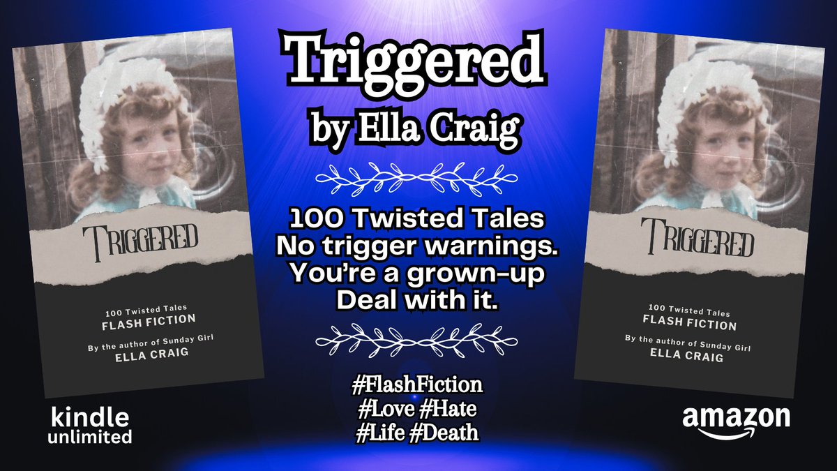 𝐓𝐫𝐢𝐠𝐠𝐞𝐫𝐞𝐝 𝐛𝐲 𝐄𝐥𝐥𝐚 𝐂𝐫𝐚𝐢𝐠 100 twisted tales. No trigger warnings. You’re a grown-up. Deal with it. Buy your copy from #Amazon or read for free with #KindleUnlimited! #IARTG #MustRead #FlashFiction #BookBoost #BooksWorthReading #ReadingCommunity