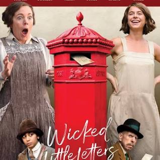 If you like Independent films, 'Wicked Little Letters' is a gem.