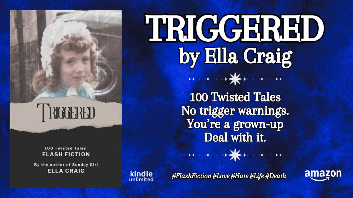 𝐓𝐫𝐢𝐠𝐠𝐞𝐫𝐞𝐝 𝐛𝐲 𝐄𝐥𝐥𝐚 𝐂𝐫𝐚𝐢𝐠 100 twisted tales. No trigger warnings. You’re a grown-up. Deal with it. Buy your copy from #Amazon or read for free with #KindleUnlimited! #IARTG #MustRead #FlashFiction #BookBoost #BooksWorthReading #ReadingCommunity