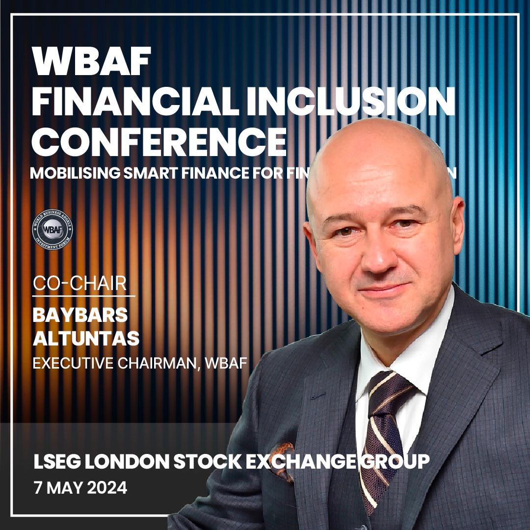 LONDON – AN OPEN INVITATION - The World Business Angels Investment Forum (WBAF) extends an invitation for your consideration to participate in the WBAF Financial Inclusion Conference, scheduled for May 7th at the LSEG London Stock Exchange Group. Reg here: wbaforum.org/London