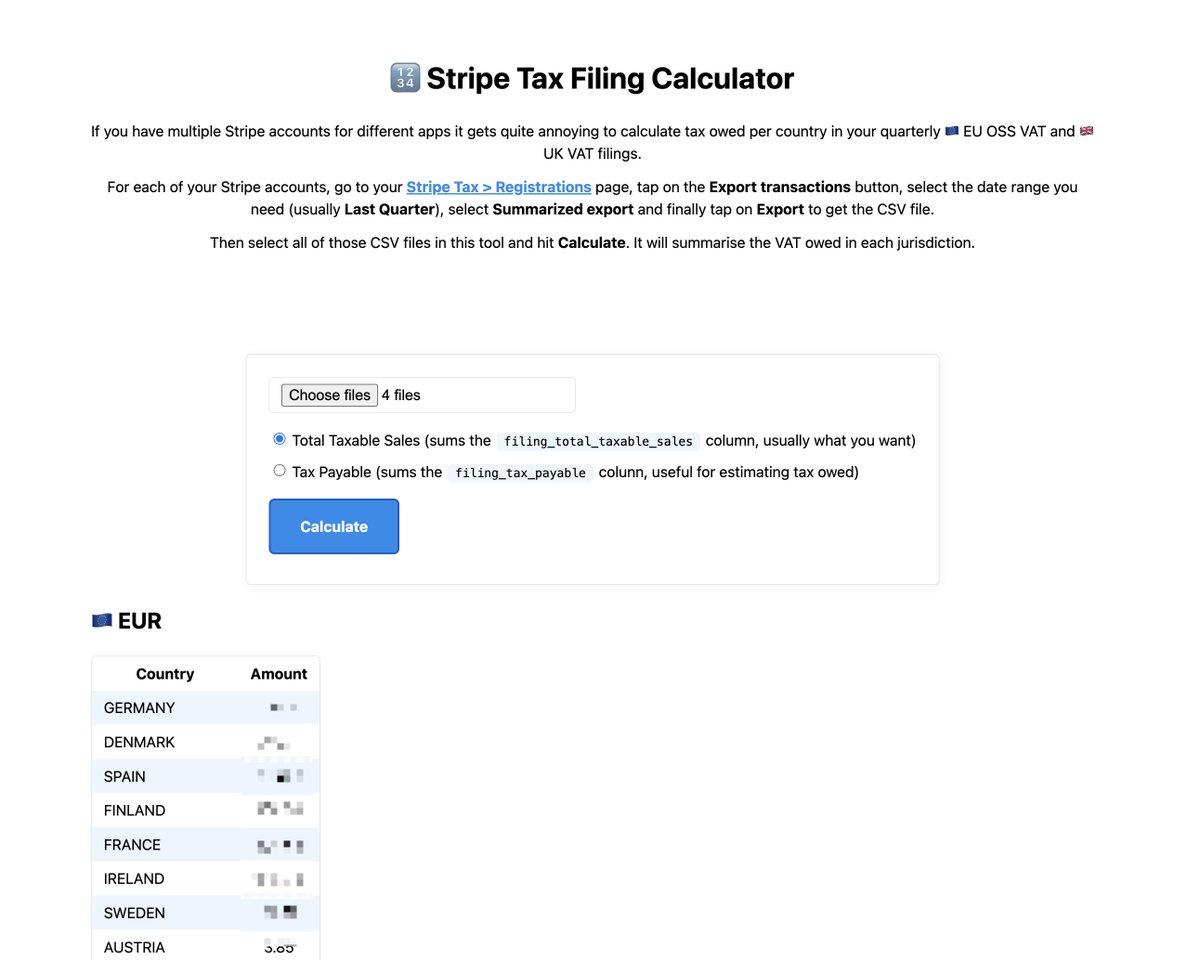 I got tired of manually calculating tax owed per country across all my apps for my quarterly 🇪🇺 EU and 🇬🇧 UK VAT filings so I made this quick tool. jamespotter.dev/stripe-tax-fil… GPT-4 did most of the work and I added quick styling with MVP.css