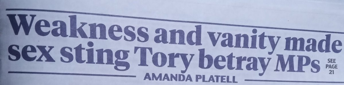 Yesterday's headline fixed for Amanda Platell. 'Weakness and vanity, stupidity, a lack of loyalty and a lack of basic common sense, plus zero self awareness, made sex obsessed Tory betray MPs' You're welcome Amanda and #WilliamWragg